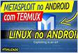 METASPLOIT TERMUX Linux no ANDROID